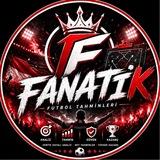 F A N A T İ K