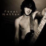 Fecal matter