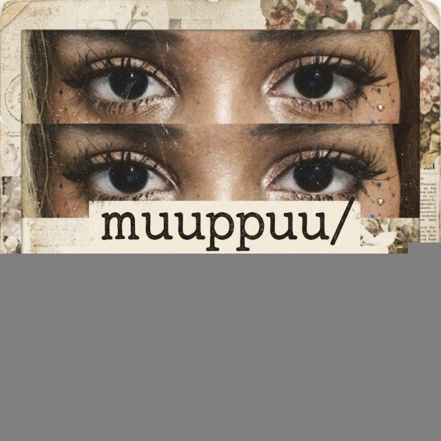 muuppuu and her life