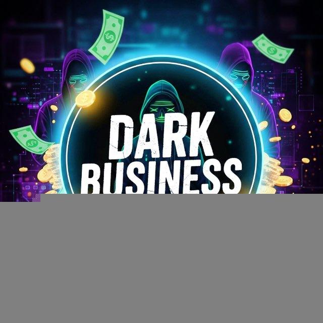 🐈‍⬛ DARK BUSINESS 🐈‍⬛