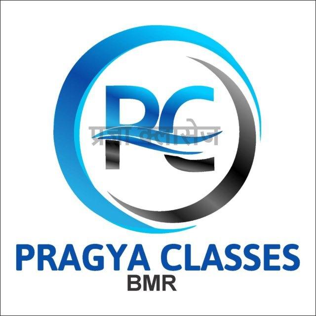 PRAGYA CLASSES BMR