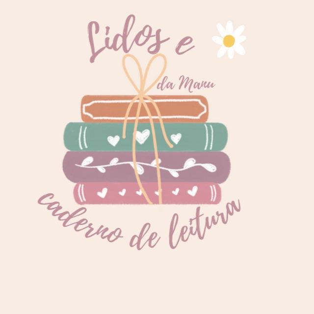 Lidos e Caderno da Manu