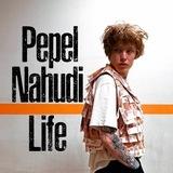 Pepel Nahudi Life