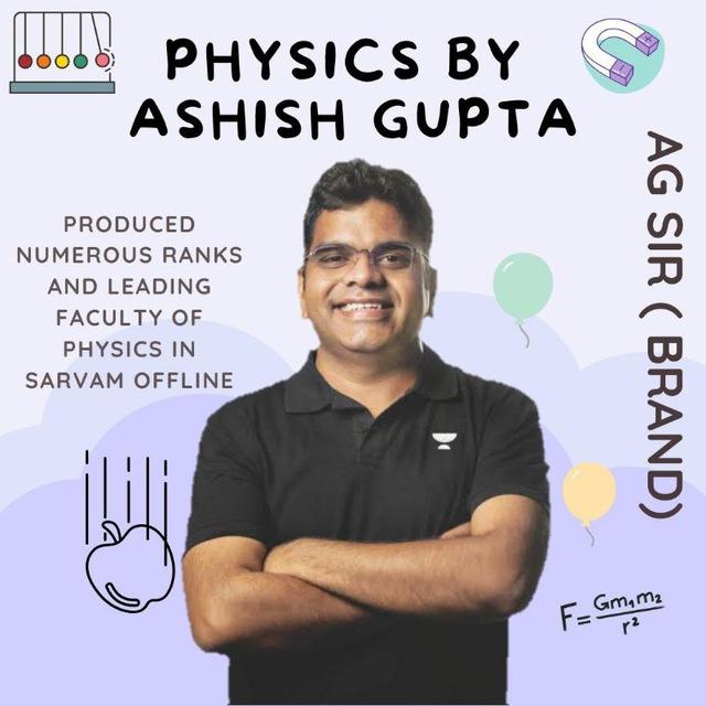 PHYSICS BY AG Sir 2026 (Ashish Gupta SIR)