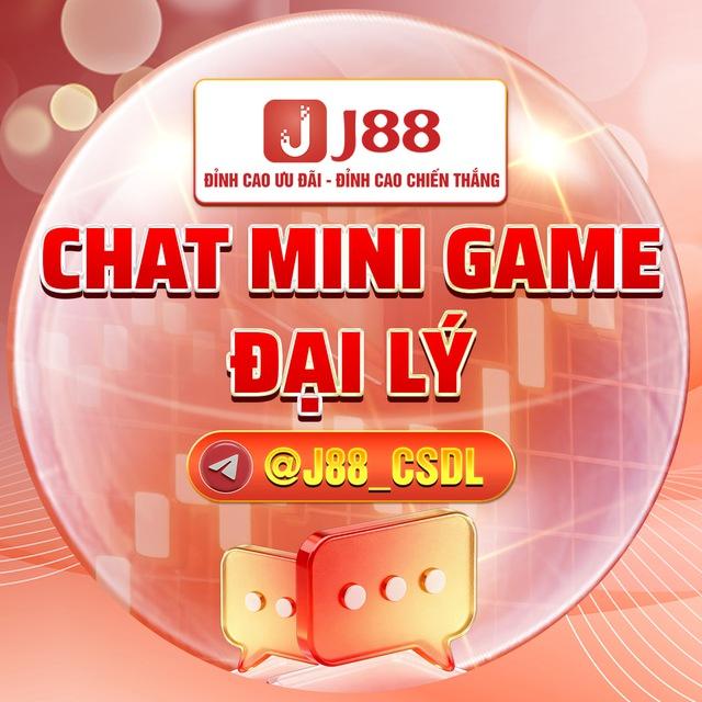 ĐẠI LÝ J88 - KÊNH SỰ KIỆN MINI GAME Chat