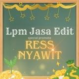 LPM JASAEDIT X RESS NYAWIT