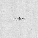 c'est la vie