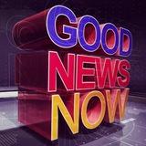 Good News Now