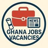 Ghana Jobs Vacancies 🇬🇭