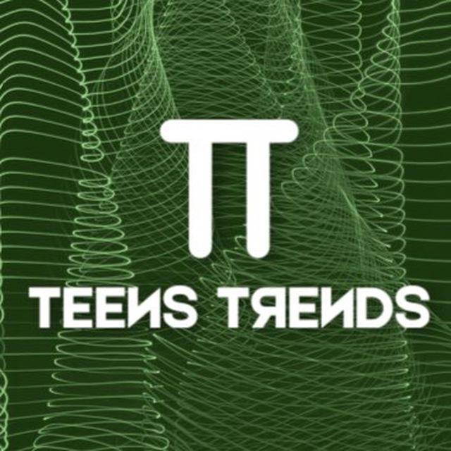 Teens Trends🥂❤️
