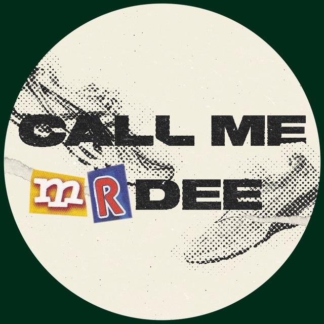 Call me Mr Dee