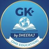GK by DHEERAJ (JMS EDUCATION)