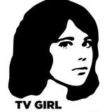 Tv Girl (all songs)