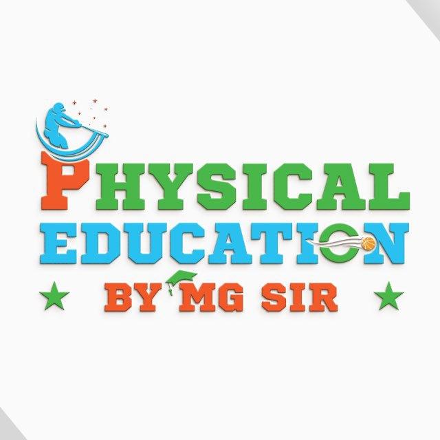 PHYSICAL EDUCATION BY MG SIR