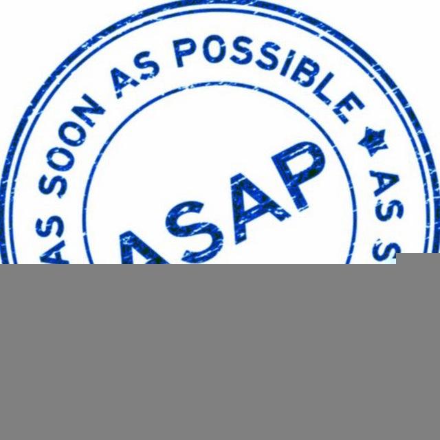 do A.S.A.P.