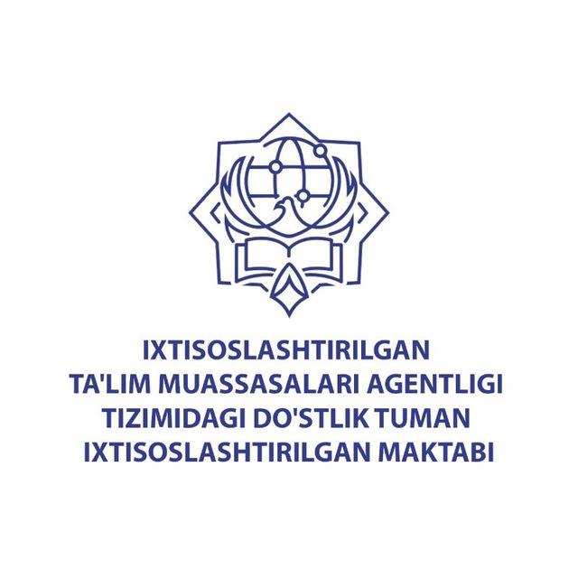 Do‘stlik ixtisoslashtirilgan maktabining rasmiy Telegram kanali