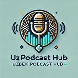 Uzbek Podcast Hub 🎙