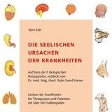 Die seelischen Ursachen der Krankheiten