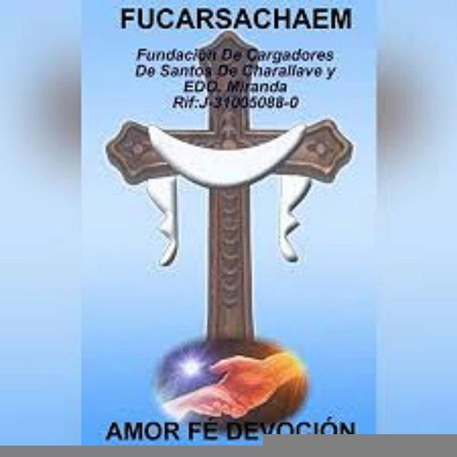🌼🪻🌹 FUCARSACHAEM. AMOR, FE Y DEVOCIÓN ❤️‍🔥❤️‍🔥🇻🇪