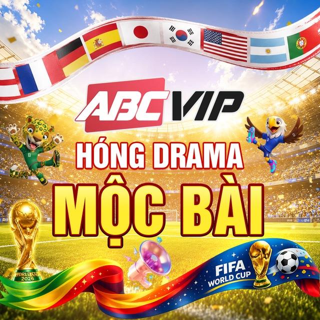 ABCVIP HÓNG DRAMA MỘC BÀI
