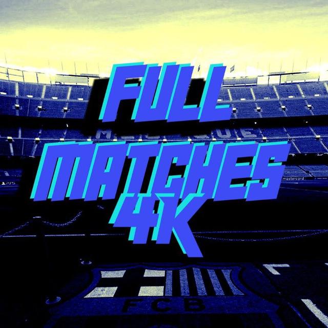 Full Matches 4k