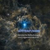 Götterfunken - Deutsche Erfindungen und Ingenieurskunst