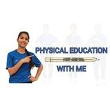 PHYSICAL EDUCATION with ME