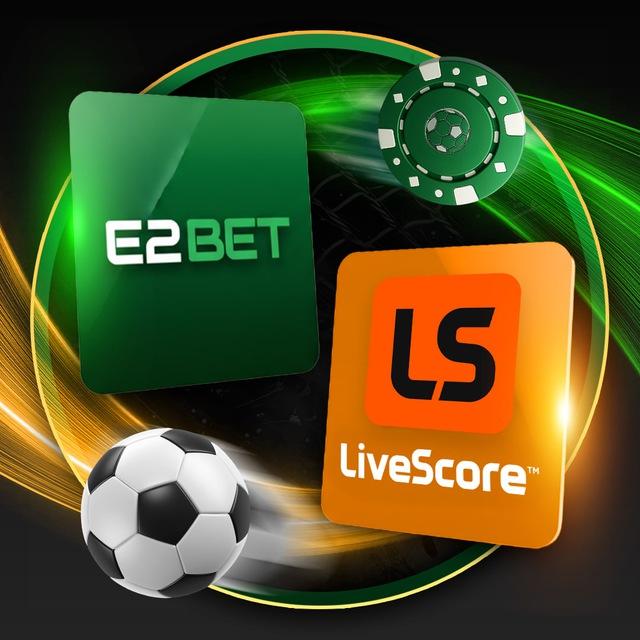 E2BET x LiveScore