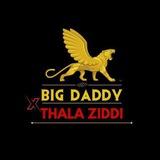 Thala King ( Big Daddy)