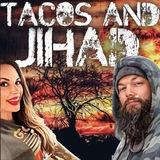 Tacos and Jihad