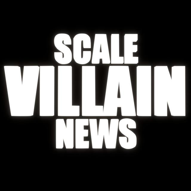SCALEVILLAIN NEWS📰