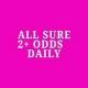 SURE 2+ ODDS DAILY WIN