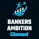 BANKERS AMBITION CHANNEL