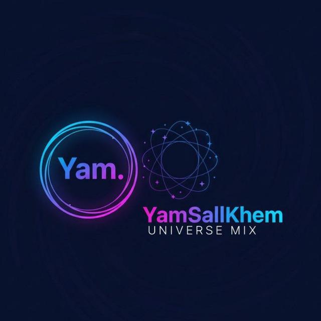 YᴀᴍSᴀʟʟKʜᴇᴍ Uɴɪᴠᴇʀsᴇ ᴍɪX ᵗᵗᵐᵏ
