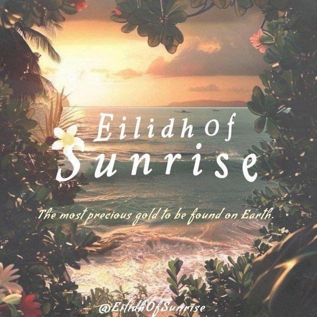 [DISBAND] Eilidh of Sunrise : The beauty of sunrise makes me grateful.