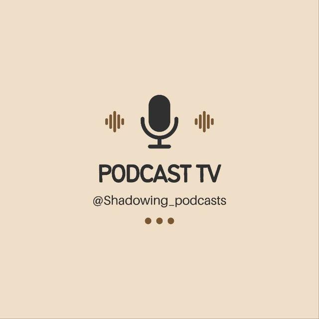 PODCAST and SHADOWING🖇