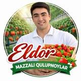 Eldor Mazzali Qulupnoylari 🍓