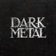 DARK METAL