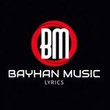 BAYHAN MUSiC | lyrics mix vidiolar