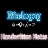 BIOLOGY HANDWRITTEN NOTES