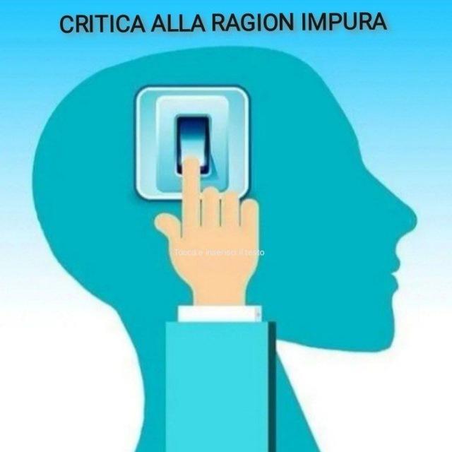 CRITICA ALLA RAGION IMPURA