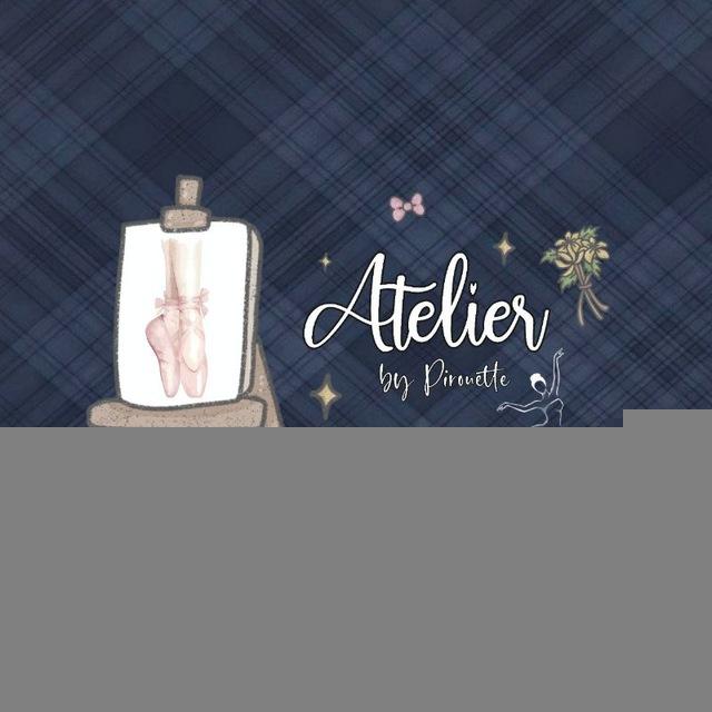 Atelier by Pirouette, OPEN