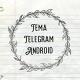 Tema Telegram Android