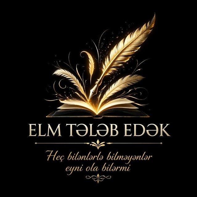 Elm tələb edək📚