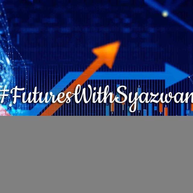 #FuturesWithSyazwan