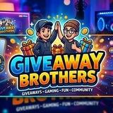 GIVEAWAY BROTHERS 😜🤑