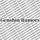 Genshin Rumors