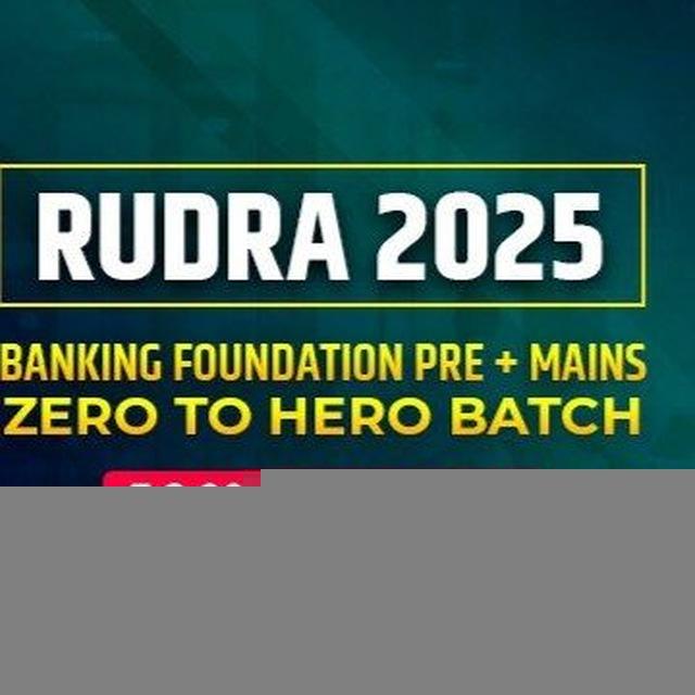 Rudra 2025: Banking Foundation Pre + Mains Zero to Hero Batch
