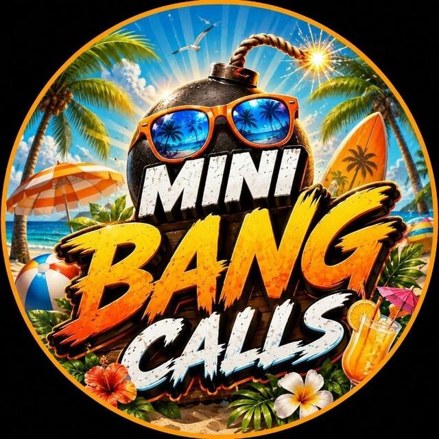 Mini Bang Calls