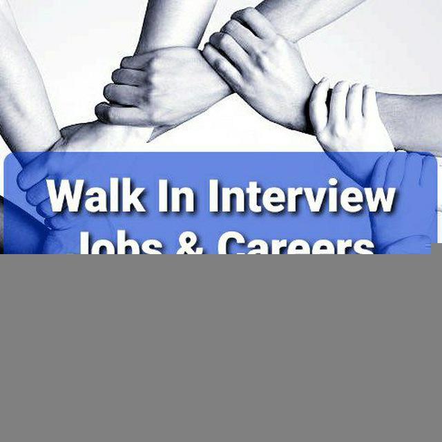 Walk-In Interview Jobs & Careers